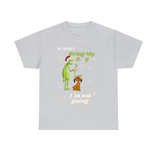 a The Grinch and Max Tshirt, If I Can't Take my Dog I'm Not Going Tshirt, Funny Christmas Shirt, Funny Grinch Shirt, Dr.Seuss. - Tumble Hills