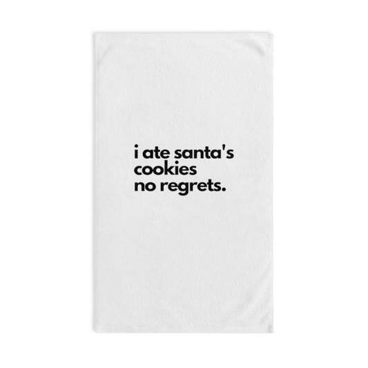a I ate Santa's Cookies ,No Regrets Hand Towel,Funny Christmas decoration, Christmas Gift - Tumble Hills