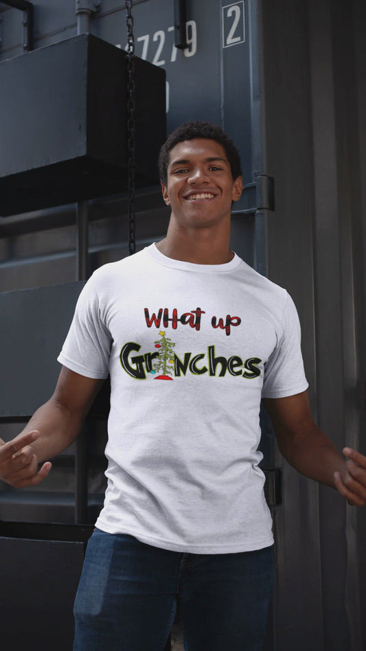 What Up Grinches The Grinch Christmas T shirt ,Christmas Tshirt, The Grinch,Funny Christmas Tshirt,Funny Grinch Shirt