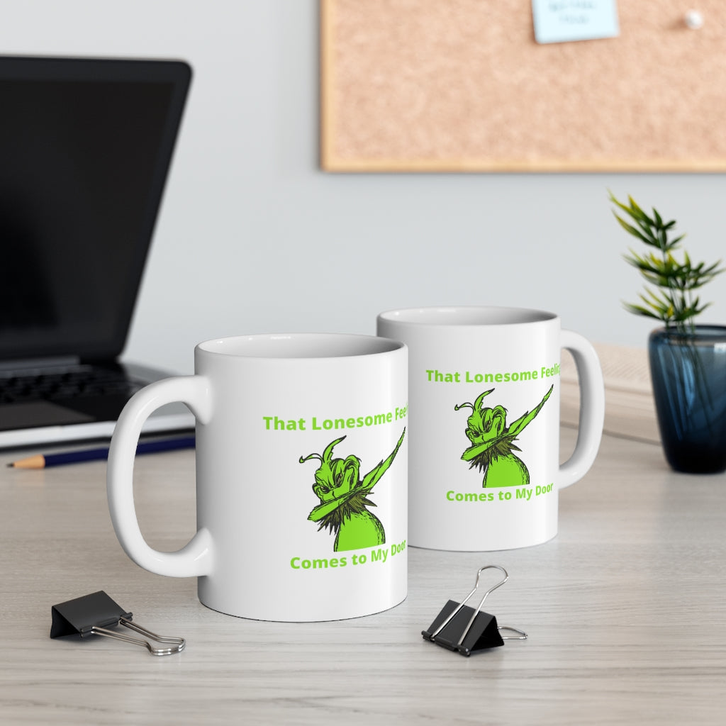 The Grinch,That Lonesome Feeling Comes to My Door,Funny Grinch Mug, Fu