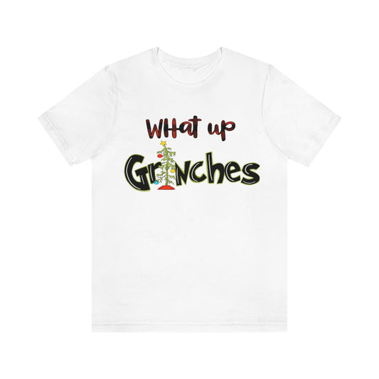 What Up Grinches The Grinch Christmas T shirt ,Christmas Tshirt, The Grinch,Funny Christmas Tshirt,Funny Grinch Shirt - Tumble Hills