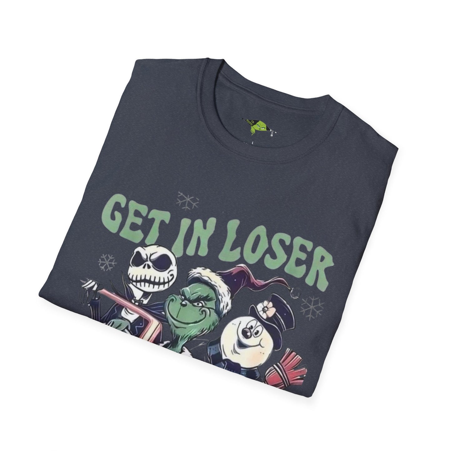 Grinch Get in Loser We're Saving ChristmasUnisex Softstyle T-Shirt