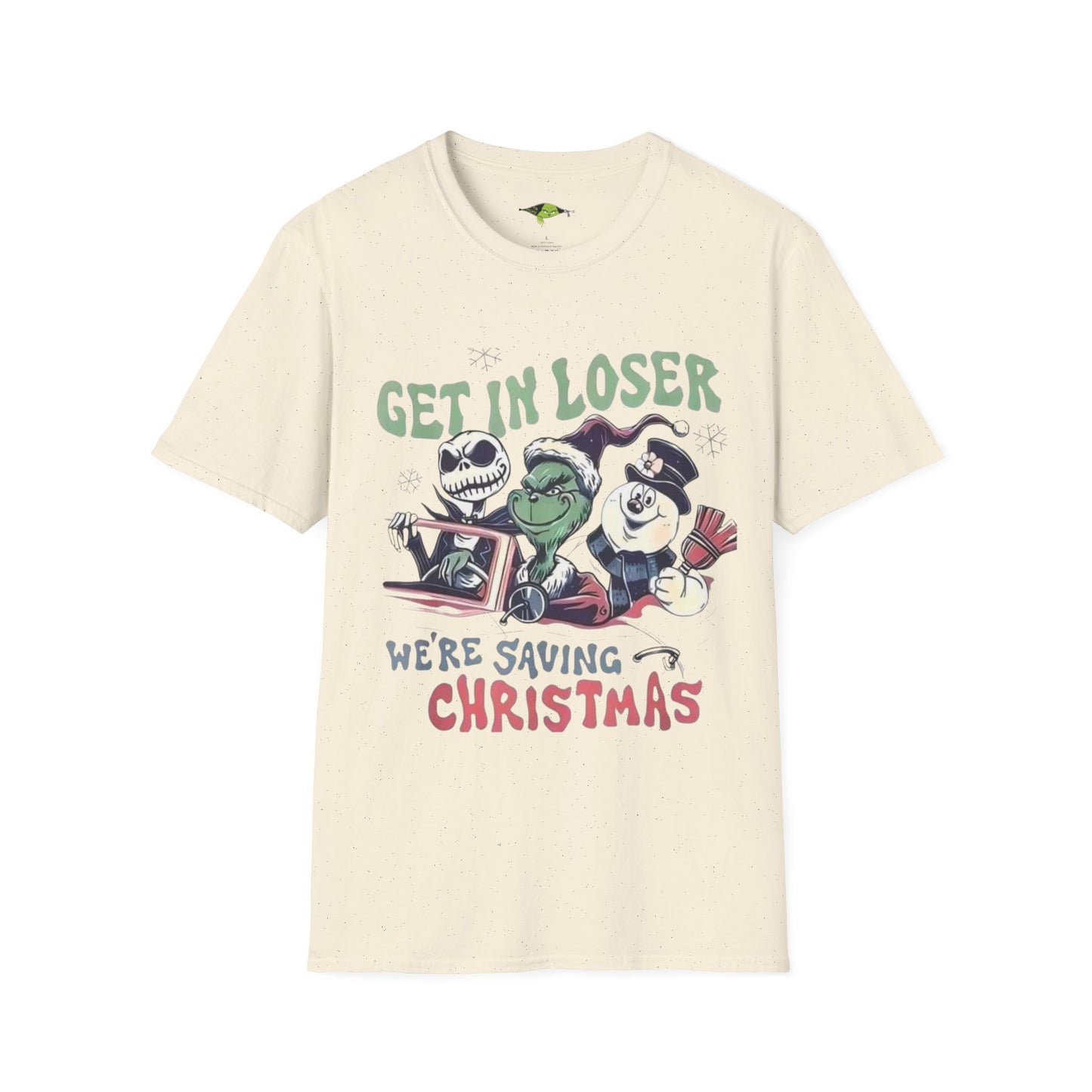 Grinch Get in Loser We're Saving ChristmasUnisex Softstyle T-Shirt