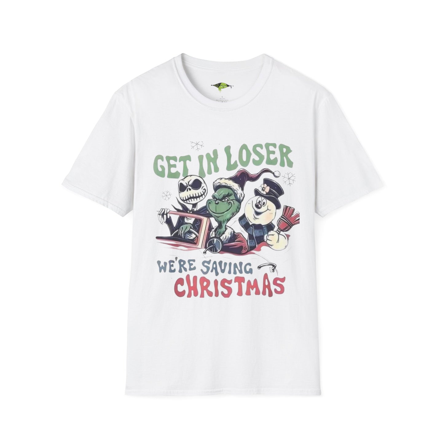 Grinch Get in Loser We're Saving ChristmasUnisex Softstyle T-Shirt