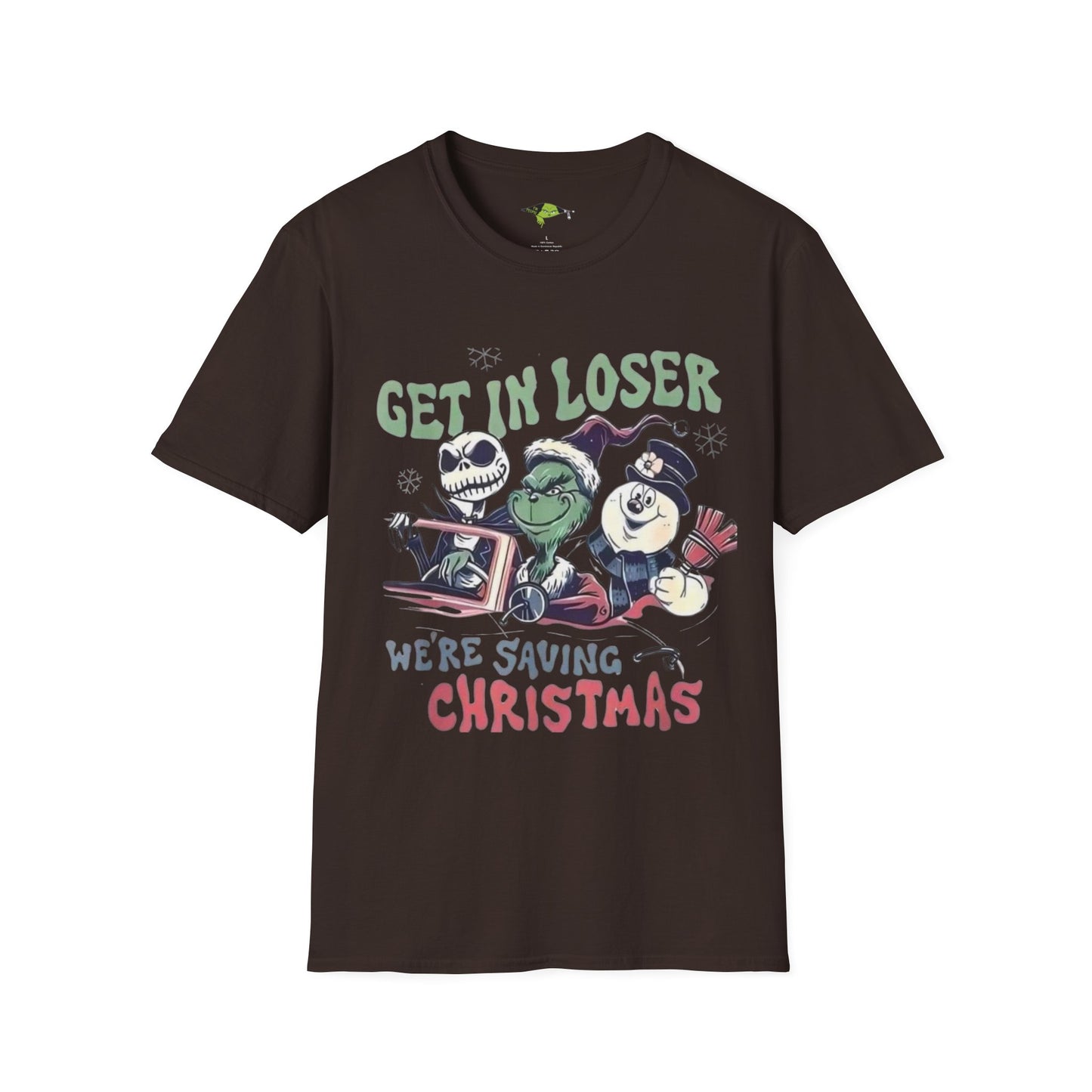 Grinch Get in Loser We're Saving ChristmasUnisex Softstyle T-Shirt