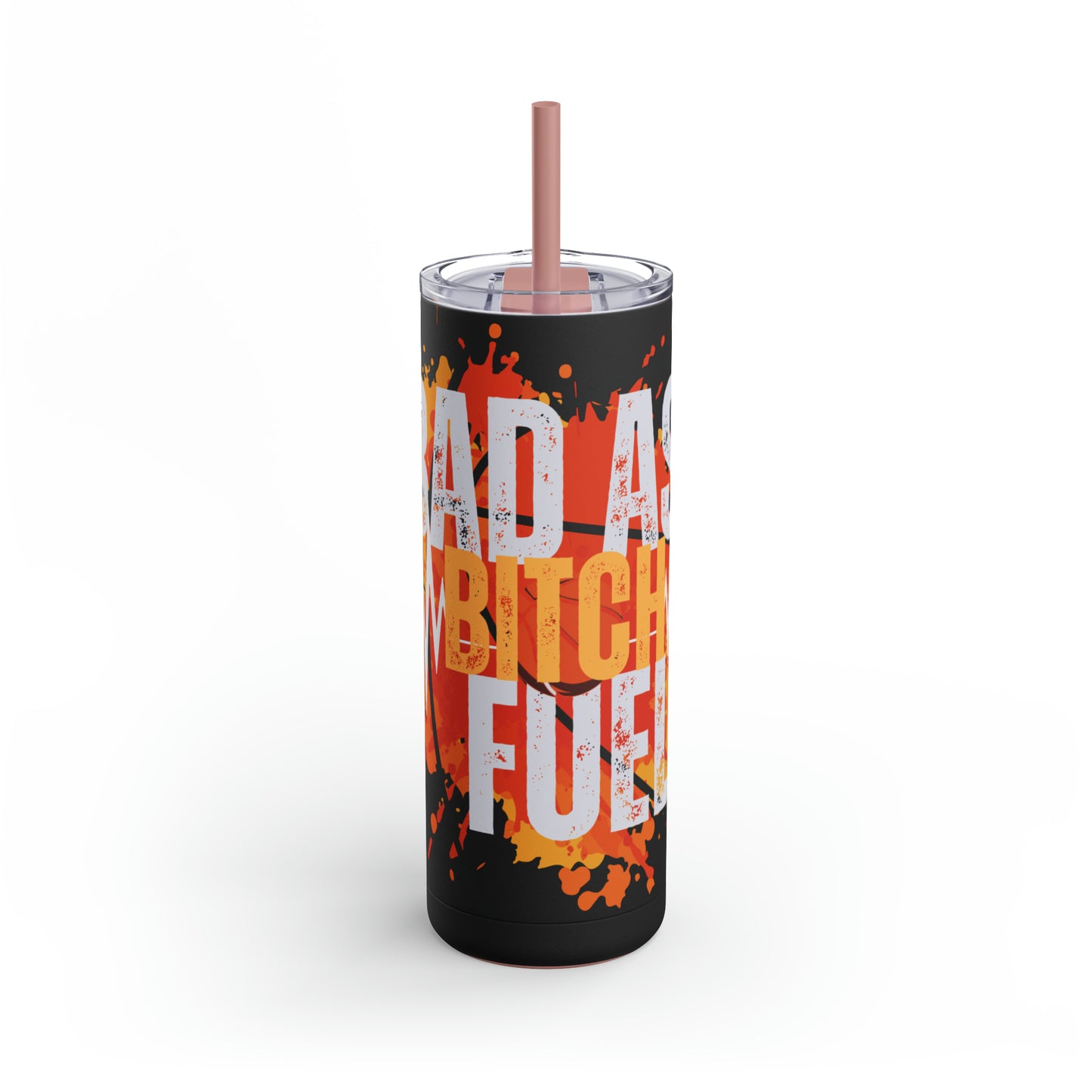 Bad A@@ Bitch fuel Maars Maker Skinny Matte Tumbler, 20oz