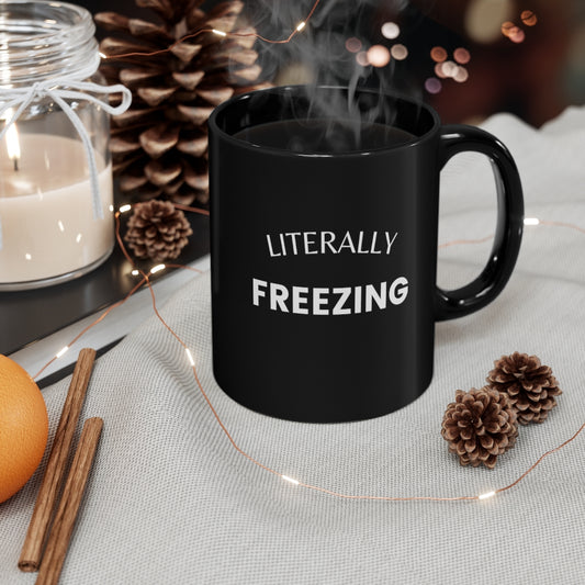 Literally Freezing mug, Funny Mug, Winter Mug, Snow Mug - Tumble Hills