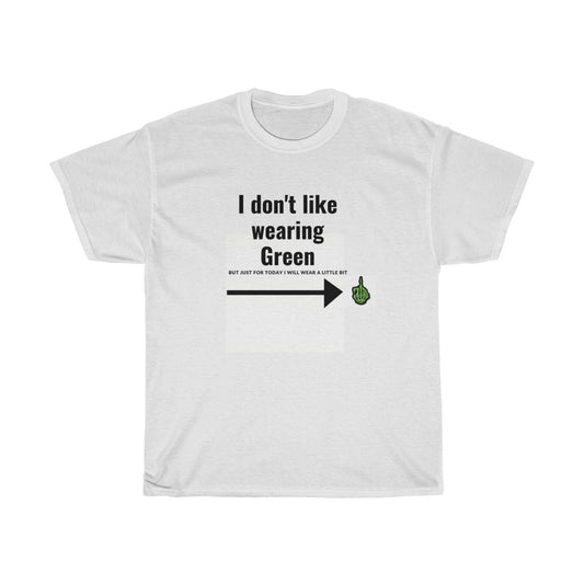 a I don't Like Green, St Patty day shirt,St. Patrick day Shirt,Green Shirt,lucky shirt freeshipping - Tumble Hills