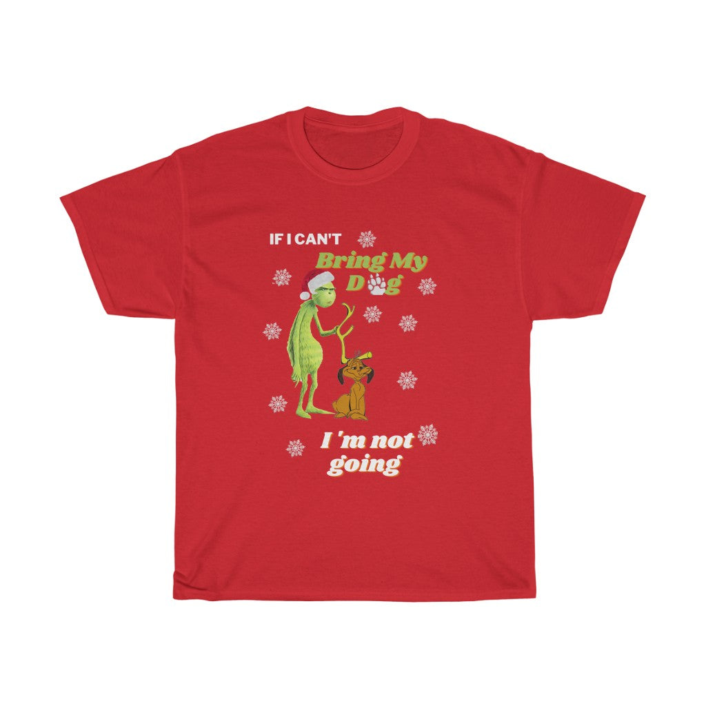 If I Can't Bring My Dog I'm Not Going Funny Shirt, Christmas