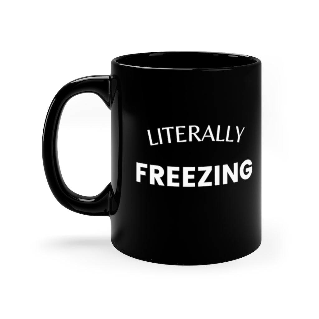 Literally Freezing mug, Funny Mug, Winter Mug, Snow Mug - Tumble Hills