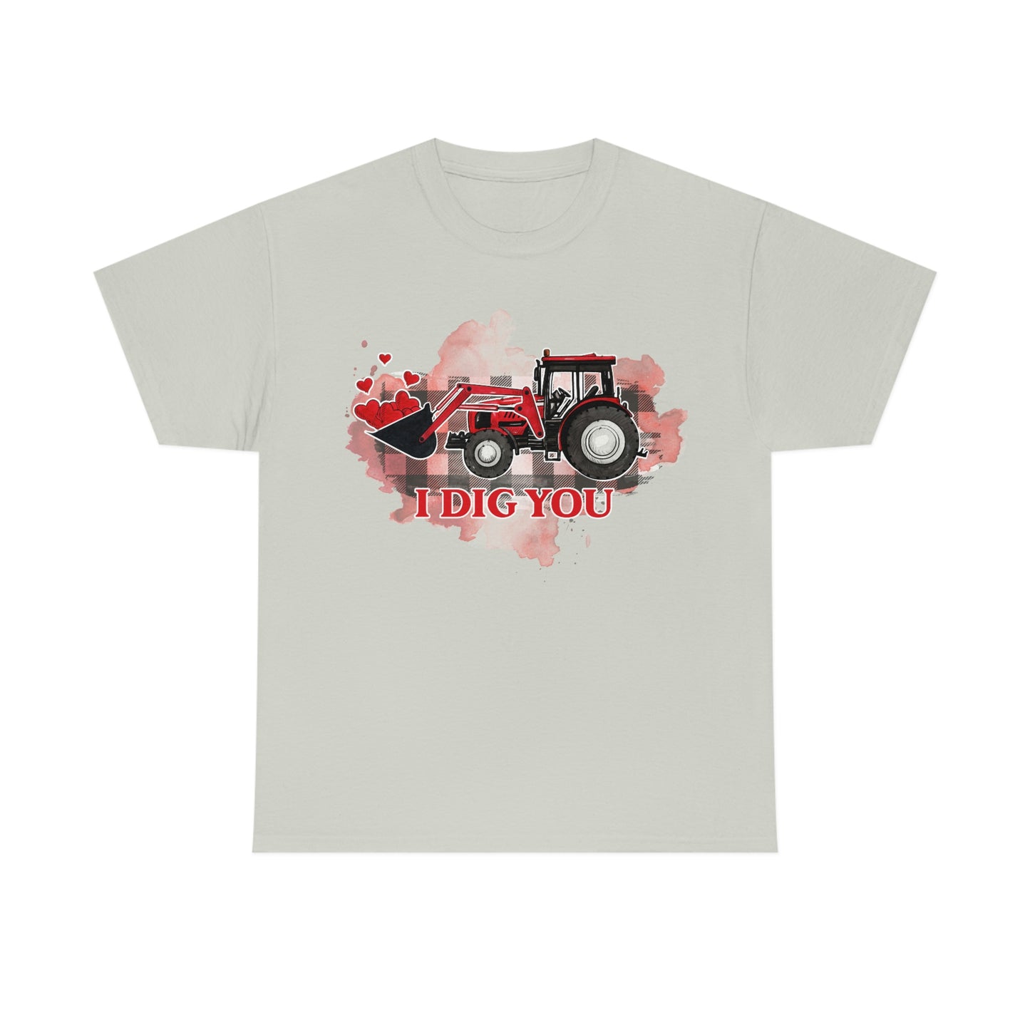 I Dig You Tractor Valentine Tshirt Unisex Heavy Cotton Tee