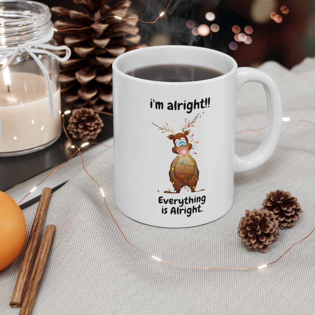 A I'm Alright, Everything is Alright Mug, Funny Christmas Mug,Christmas Coffee Cup,Funny Reindeer mug - Tumble Hills