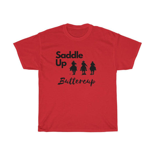 a Saddle up Buttercup, Western Tshirt, Funny Tshirt, Country Tshirt, HOrse Tshirt, Cowboy Tshirt, Cow Girl Tshirt - Tumble Hills