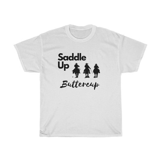 a Saddle up Buttercup, Western Tshirt, Funny Tshirt, Country Tshirt, HOrse Tshirt, Cowboy Tshirt, Cow Girl Tshirt - Tumble Hills