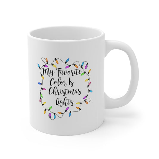 a My Favorite Color is Christmas Lights Mug, Funny Christmas Mug,Christmas Gift - Tumble Hills