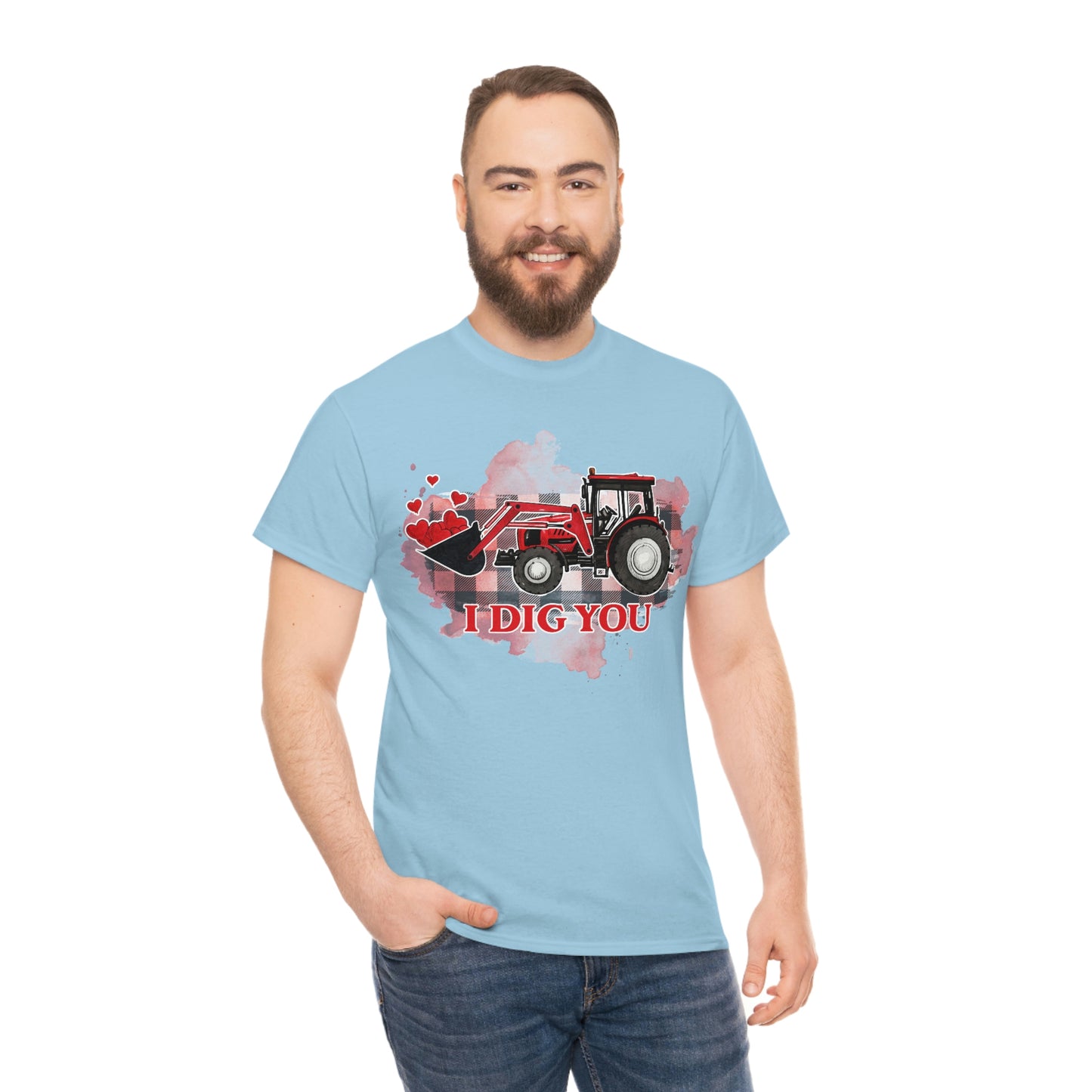 I Dig You Tractor Valentine Tshirt Unisex Heavy Cotton Tee