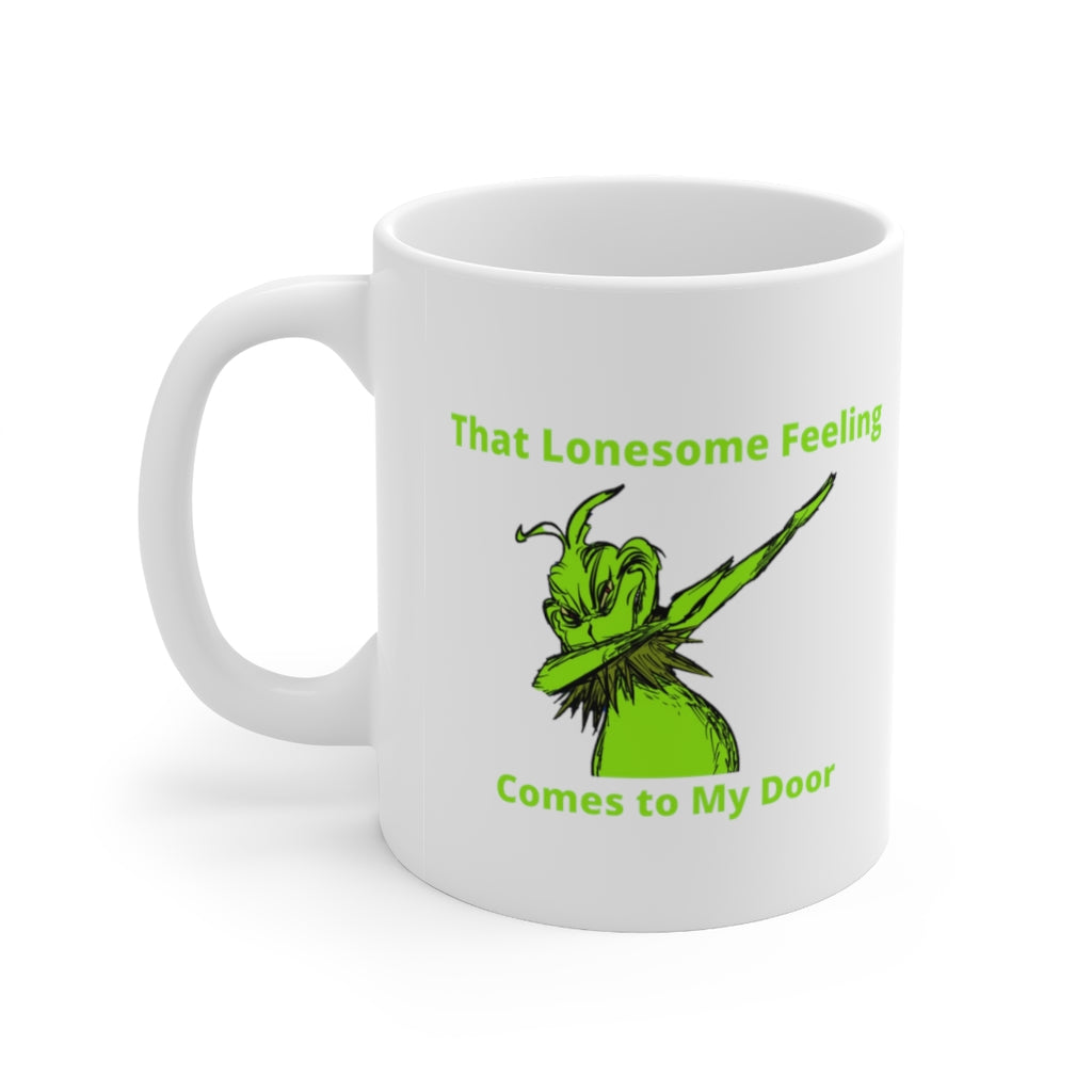 The Grinch,That Lonesome Feeling Comes to My Door,Funny Grinch Mug, Fu