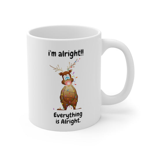 A I'm Alright, Everything is Alright Mug, Funny Christmas Mug,Christmas Coffee Cup,Funny Reindeer mug - Tumble Hills