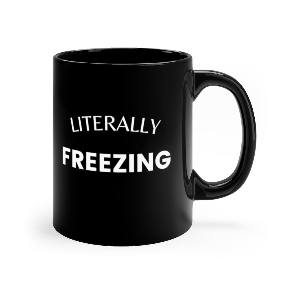 Literally Freezing mug, Funny Mug, Winter Mug, Snow Mug - Tumble Hills