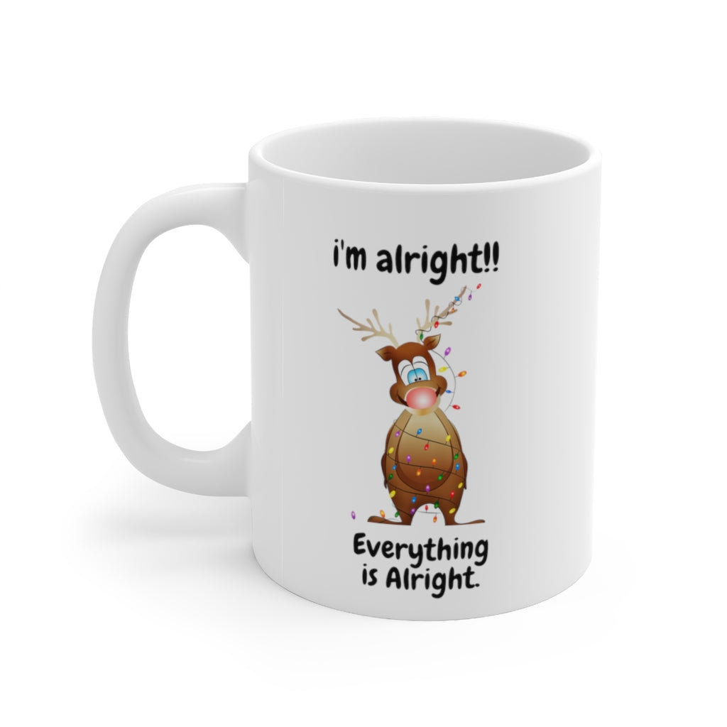 A I'm Alright, Everything is Alright Mug, Funny Christmas Mug,Christmas Coffee Cup,Funny Reindeer mug - Tumble Hills