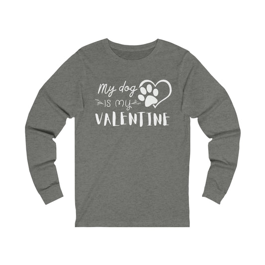 My Dog is My Valentine, Valentne Heart and Paw Shirt, Woman Valentine shirt, Momma and dog, Pet lover shirtUnisex Jersey Long Sleeve Tee