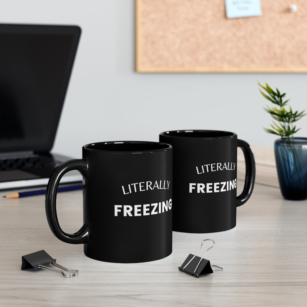 Literally Freezing mug, Funny Mug, Winter Mug, Snow Mug - Tumble Hills