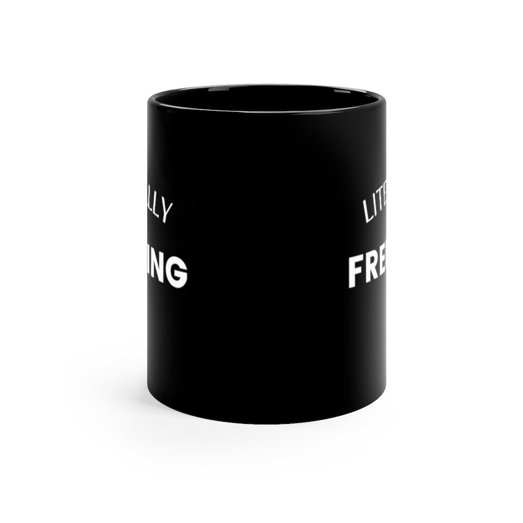 Literally Freezing mug, Funny Mug, Winter Mug, Snow Mug - Tumble Hills