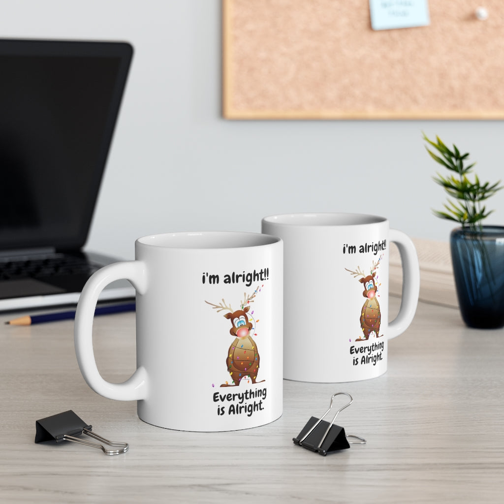 A I'm Alright, Everything is Alright Mug, Funny Christmas Mug,Christmas Coffee Cup,Funny Reindeer mug - Tumble Hills