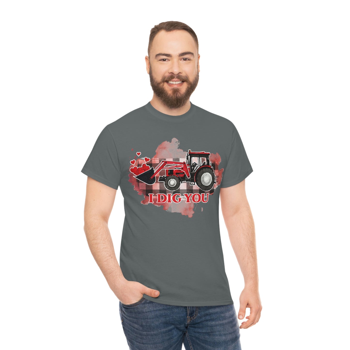 I Dig You Tractor Valentine Tshirt Unisex Heavy Cotton Tee